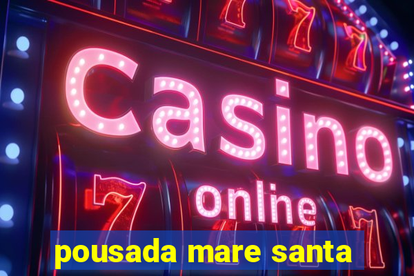 pousada mare santa